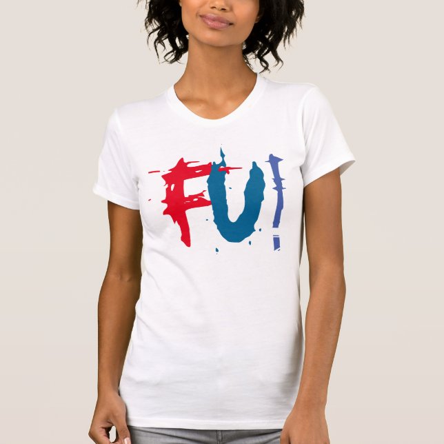 FU Fcuk you T-shirt design cool graphic tee (Front)