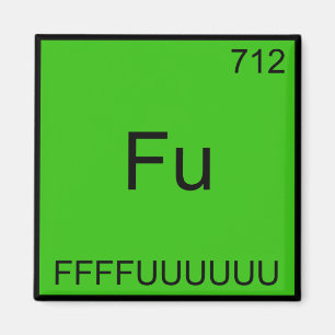 Fu - FFFFUUUUUUU Funny Element Meme Chemistry Tee Magnet