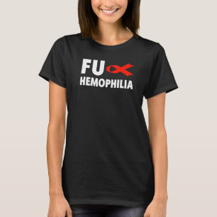 Fu Haemophilia Awareness  Red Ribbon Haemophilia A T-Shirt