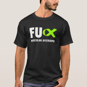 FU Muscular Dystrophy Lime Green Ribbon - Muscular T-Shirt