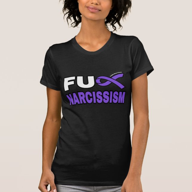 FU NARCISSISM T-Shirt (Front)