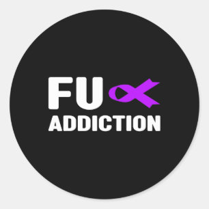 Fu Overdose - Addiction Awareness2 Classic Round Sticker