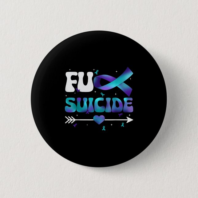Fu Ribbon Suicide Prevention Awareness Women Men  6 Cm Round Badge (Front)