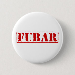 FUBAR 6 CM ROUND BADGE