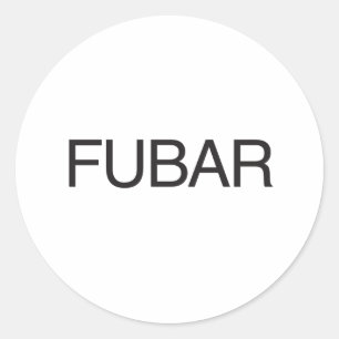 FUBAR CLASSIC ROUND STICKER