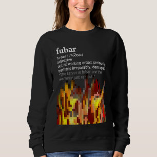 Fubar definition with fire pixel art sweatshirt