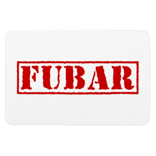 FUBAR MAGNET