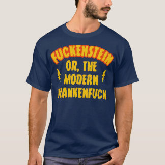 FUCKENSTEIN T-Shirt