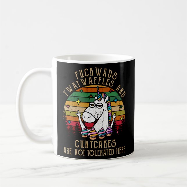Fuckwads Twatwaffles And Cuntcakes Are Not Tolerat Coffee Mug (Left)