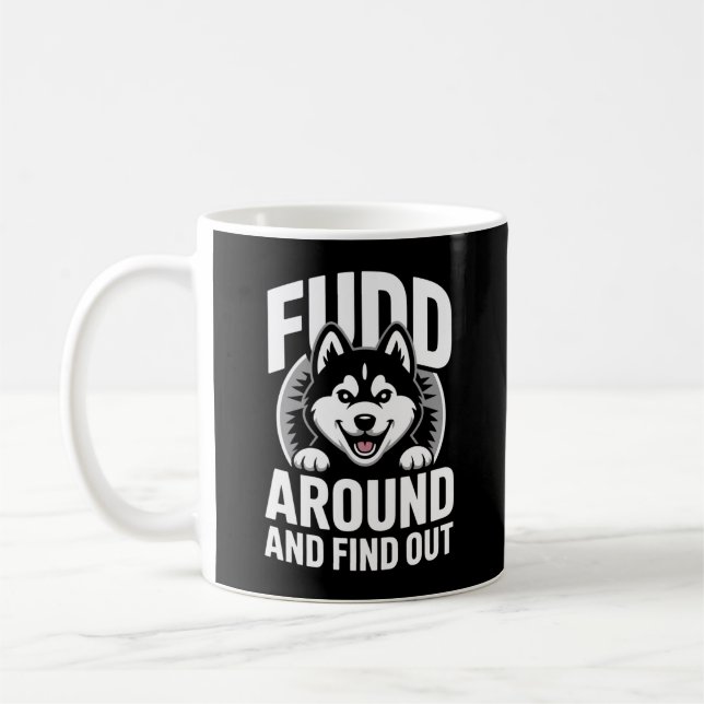 Fudd Around and Find Out Coffee Mug (Left)
