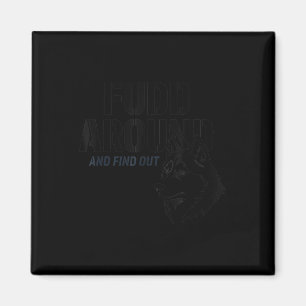 Fudd Around And Find Out Magnet