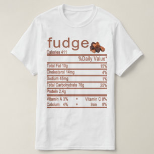 fudge Nutrition Facts label T-Shirt