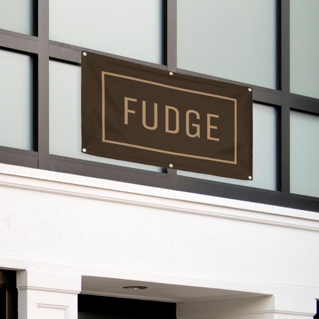 Fudge sign brown (Outside Building)