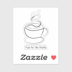 Fuel for the Hustle – Coffee Motivation Sticker
