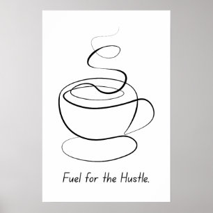 Fuel for the Hustle – Motivational Poster