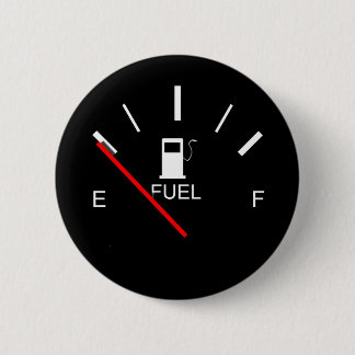 FUEL GAUGE EMPTY FULL BLACK WHITE RED TRAVEL BUTTO 6 CM ROUND BADGE