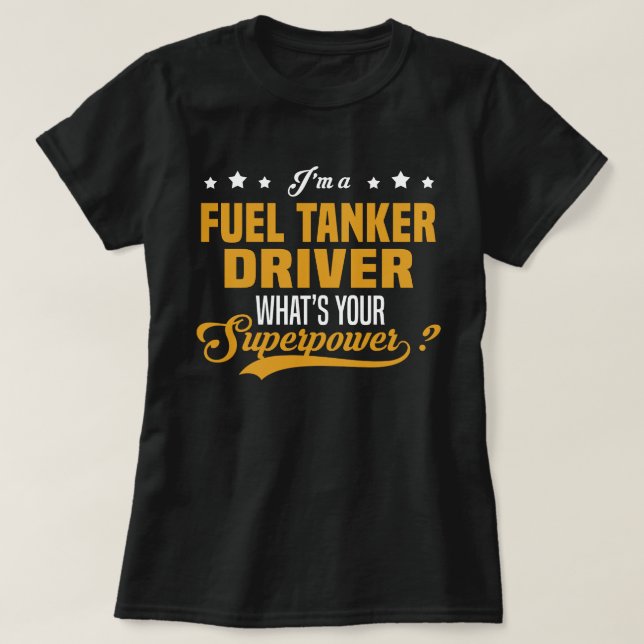 Fuel Tanker Driver T-Shirt (Design Front)