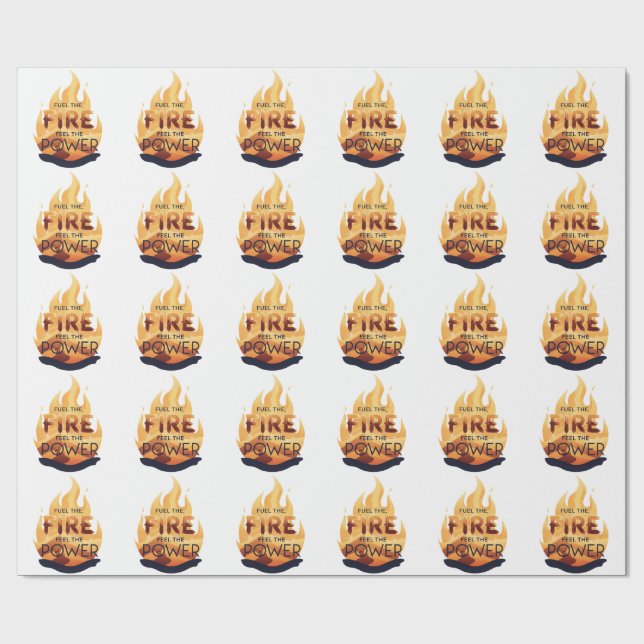 Fuel the Fire Feel the Power Motivational Tee Wrapping Paper (Flat)