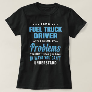 Fuel Truck Driver T-Shirt