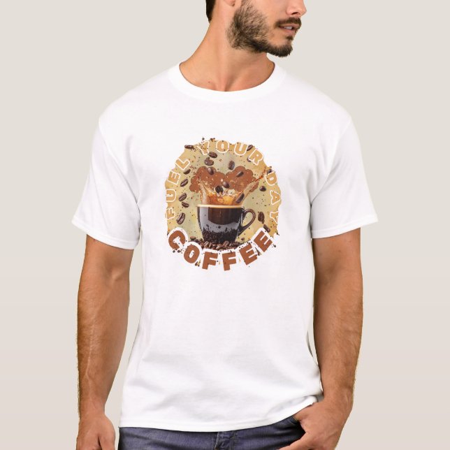 Fuel Your Day – Coffee Power Tee (Front)