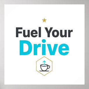 Fuel Your Drive Motivational - Daily Inspiration Poster
