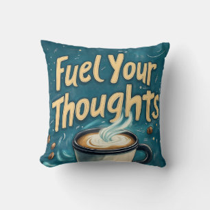 Fuel Your Thoughts with Coffee and Creativity  Cushion