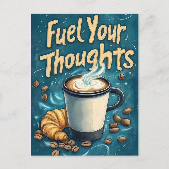 Fuel Your Thoughts with Coffee and Creativity  Postcard (Front)