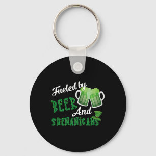 Fueled By Beer And Shenanigans Saint Patricks Day  Key Ring