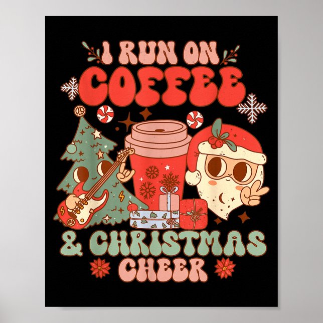 Fueled By Coffee &amp; Christmas Cheer Funny Coffe Poster (Front)