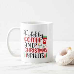 Fueled By Coffee and Christmas Spirits Mug