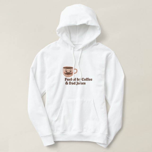 Fueled by Coffee and Dad Jokes – Funny Quote Hoodie (Design Front)