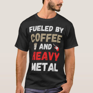 Fueled By Coffee And Heavy Metal retro T-Shirt