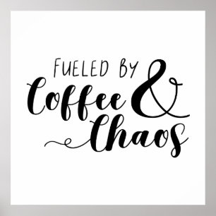 Fueled By Coffee & Chaos Poster