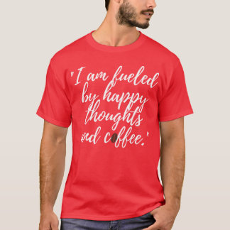 Fueled By Coffee Funny Coffee Lovers Quotes vintag T-Shirt