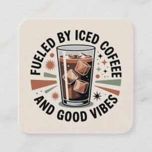 Fueled By Iced Coffee And Good Vibes Enclosure Card