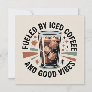 Fueled By Iced Coffee And Good Vibes Invitation