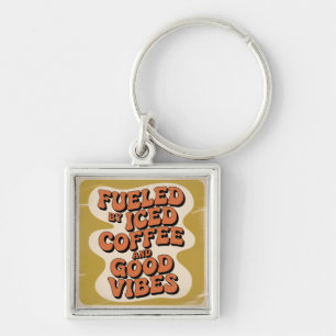 Fueled By Iced Coffee And Good Vibes Key Ring