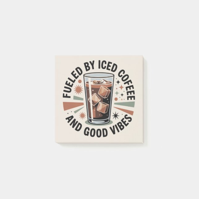 Fueled By Iced Coffee And Good Vibes Post-it Notes (Front)