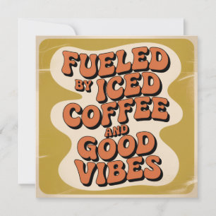 Fueled By Iced Coffee And Good Vibes Thank You Card