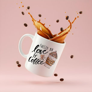 Fueled By Love & Coffee Cute Funny Coffee Latte Coffee Mug