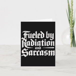 Fueled By Radiation And Sarcasm Funny Cancer Fight Card
