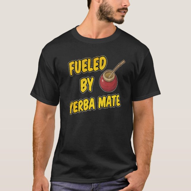 Fueled by Yerba Mate T-Shirt (Front)