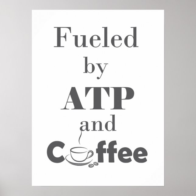 Fuelled by ATP and Coffee Poster (Front)