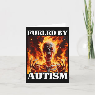 Fuelled By Autism Funny Cringe Hard Skeleton Meme Card