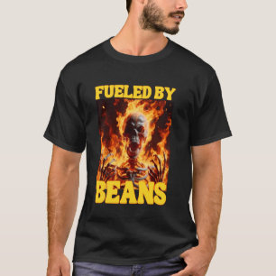 Fuelled By Beans Funny Cringe Hard Skeleton Meme F T-Shirt