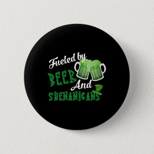 Fuelled By Beer And Shenanigans Saint Patricks Day 6 Cm Round Badge