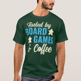 Fuelled By Board Games and Coffee Funny Game Night T-Shirt