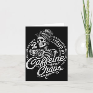 Fuelled By Caffeine and Chaos Funny for Women Mum Card