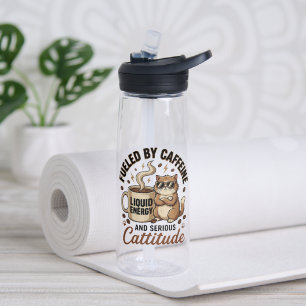 Fuelled by Caffeine and Serious Cattitude Funny Ca Water Bottle