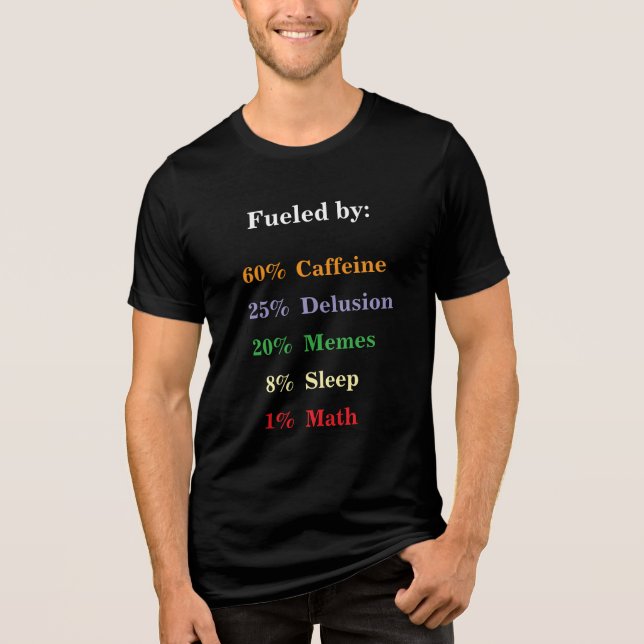 Fuelled By: Chaos Formula – Funny Customisable Tee (Front)